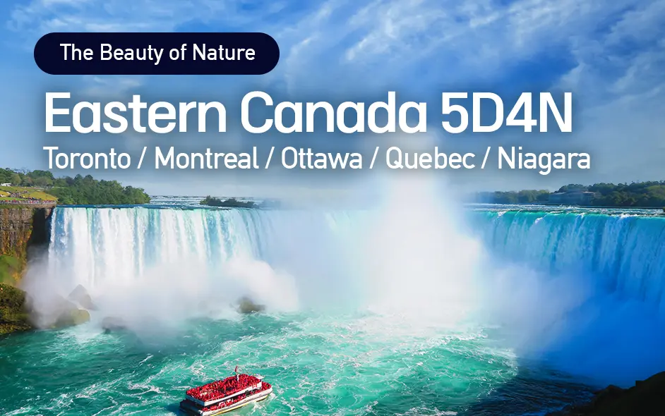 The beauty of nature - Premium Eastern Canada 5D4N (Quebec)